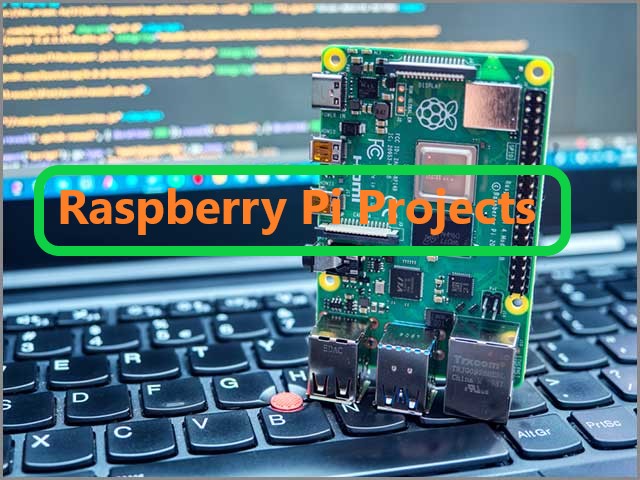Top 10 Raspberry Pi Projects in 2021